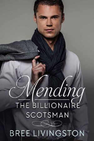 [MacLachlan Brothers 02] • Mending The Billionaire Scotsman